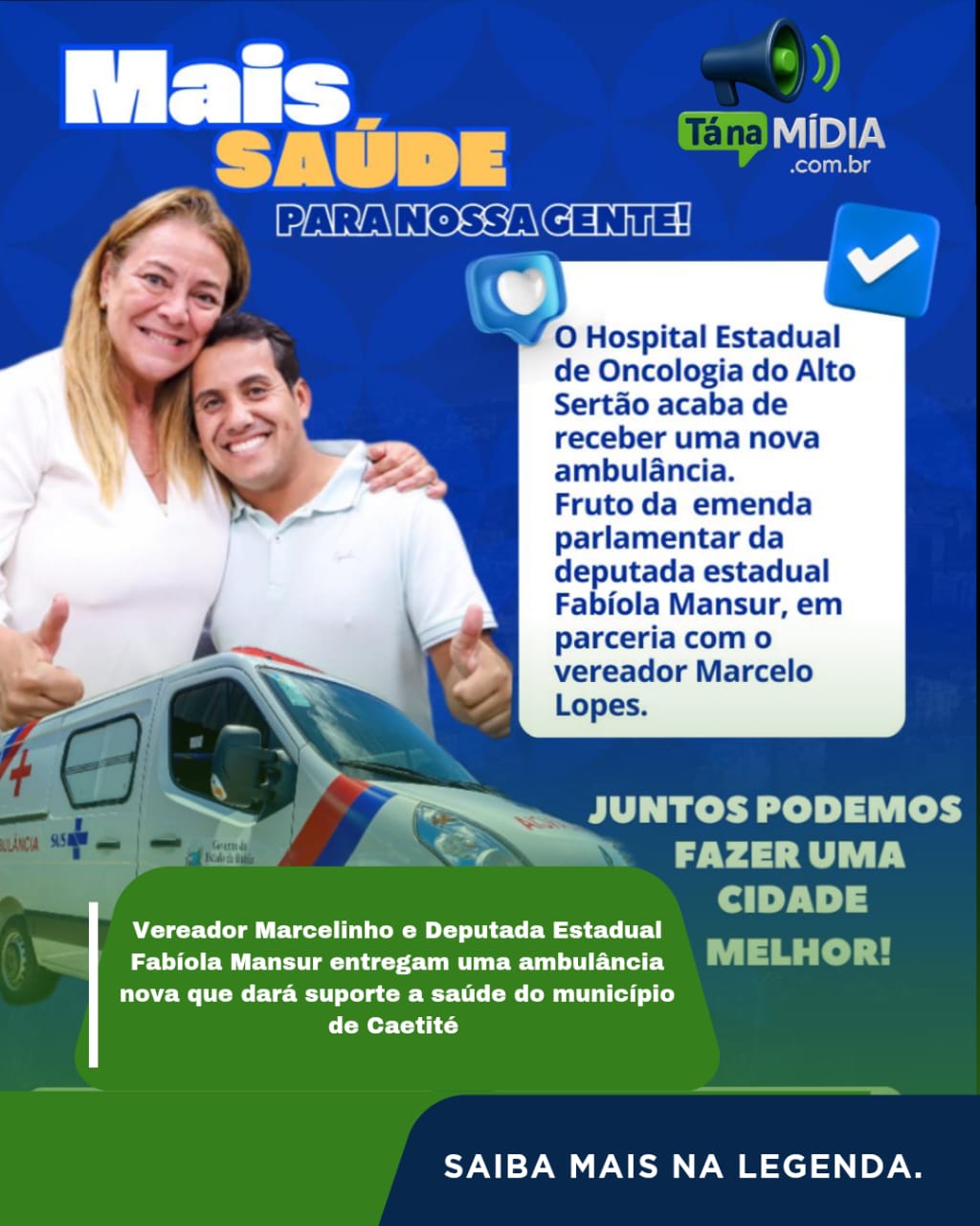 VEREADOR MARCELINHO E DEPUTADA FABÍOLA MANSUR ENTREGAM AMBULÂNCIA NOVA QUE DARÁ SUPORTE A SAÚDE DO MUNICÍPIO DE CAETITÉ